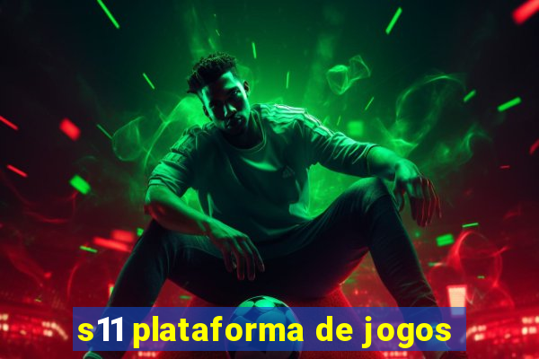 s11 plataforma de jogos